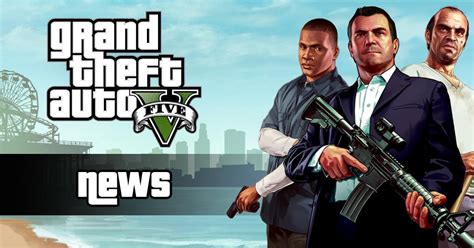 gta 5 news|Grand Theft Auto V News & GTA Online Weekly Updates .